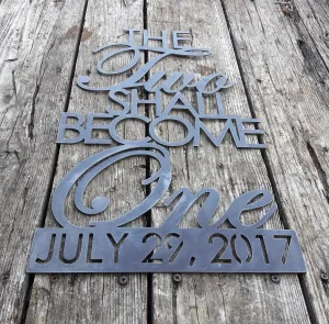 The Two Shall Become One - Wedding signs, Anniversary Date, Cursive Words, Custom Metal Signs